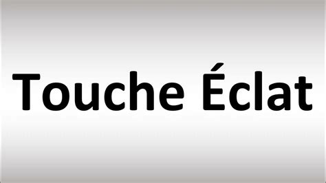 How to Pronounce Touche Éclat (Yves Saint.